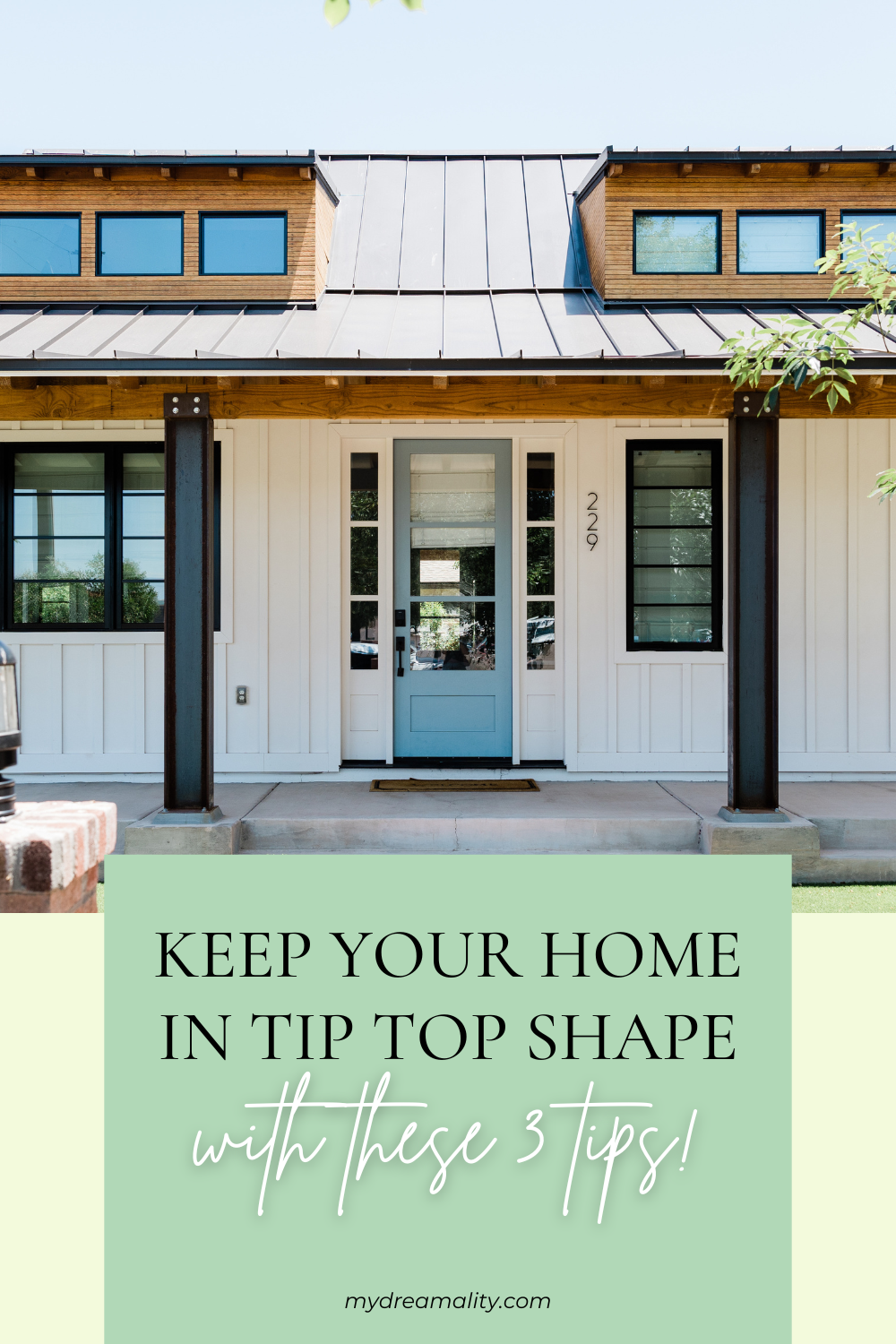 Keep your home in tip top shape with these 3 tips!